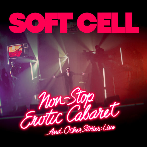 Soft Cell - Non Stop Erotic Cabaret - Live in London - 2CD & DVD & BluRay Boxset - 1000 only!