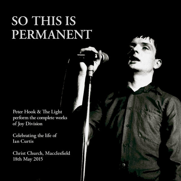 Peter Hook & the Light - So This Is Permanent - 3CD