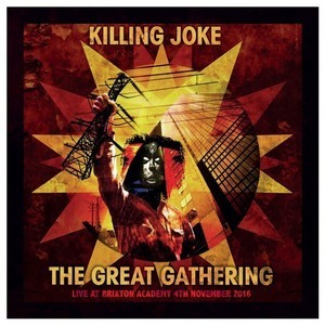 Killing Joke - The Great Gathering - Live At Brixton