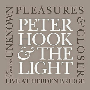 Peter Hook & The Light - Unknown Pleasures & Closer - Hebden Bridge - 2CD