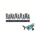 Bananarama - Live At Newcastle City Hall - 2CD Deluxe