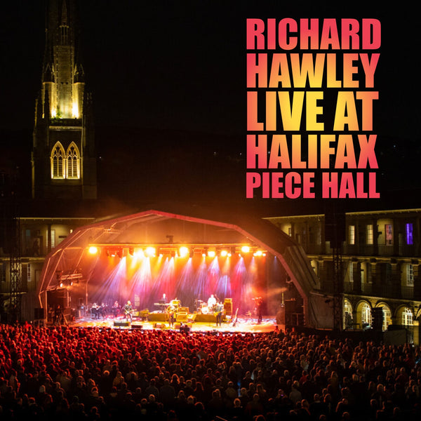 Richard Hawley - Live at Halifax Piece Hall 2021 - CD & DVD/BluRay Double Pack. 750 Only!