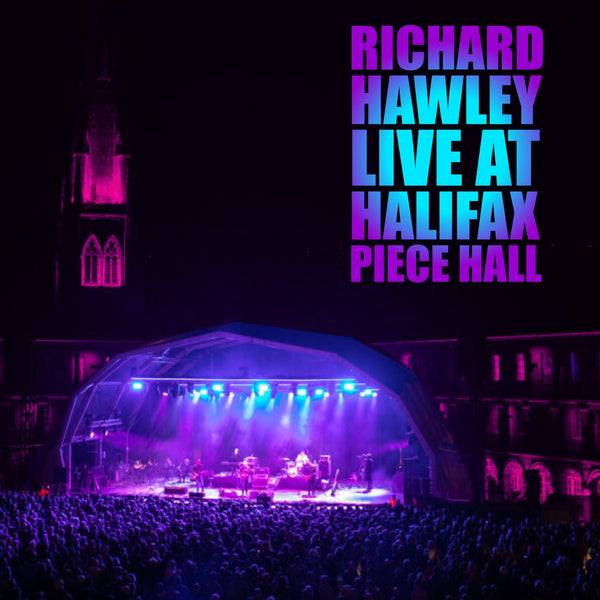 Richard Hawley - Live at Halifax Piece Hall 2021 - BluRay