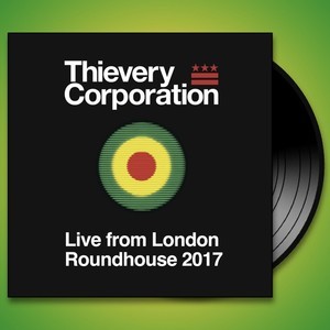 Thievery Corporation - Live From London Roundhouse 2017 Triple Vinyl