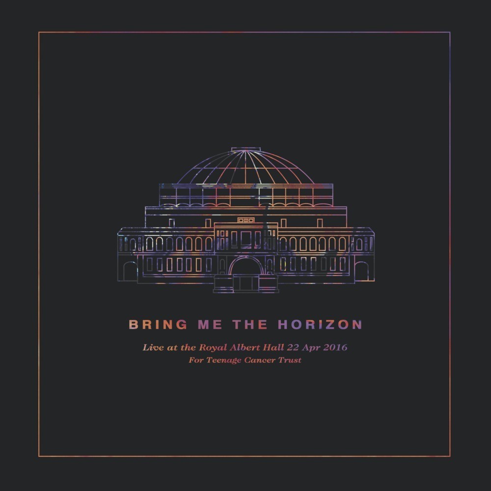 Bring Me The Horizon - Live At The Royal Albert Hall -For Teenage Cancer Trust