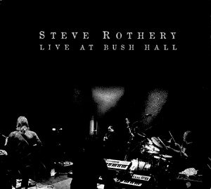 Steve Rothery - Live At Bush Hal