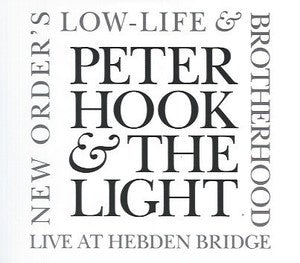Peter Hook & The Light - Low Life & Brotherhood - Hebden Bridge (MP3 or WAV)