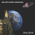 The Orb - Further Adventures Live 2016 - 2CD & DVD